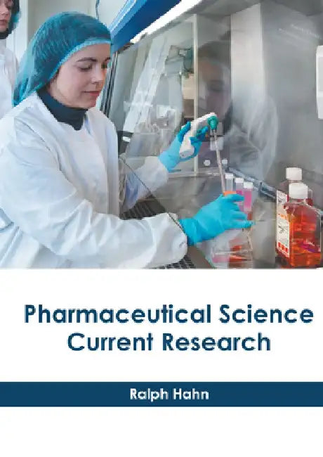 Pharmaceutical Science: Current Research by Ralph Hahn