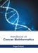 Handbook of Cancer Bioinformatics by Page Pollard