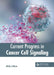 Current Progress in Cancer Cell Signaling by Molly Cullison