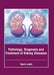 Pathology, Diagnosis and Treatment of Kidney Diseases by Kevin Lewis