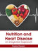 Nutrition and Heart Disease: An Integrated Approach by Brooke Dowson