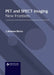 Pet and Spect Imaging: New Frontiers by Catheriene Blevins