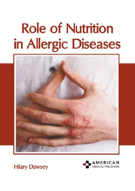 Role of Nutrition in Allergic Diseases by Hilary Dawsey