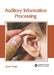 Auditory Information Processing by Josue Yonge