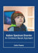 Autism Spectrum Disorder: An Evidence-Based Approach by Collin Flowers