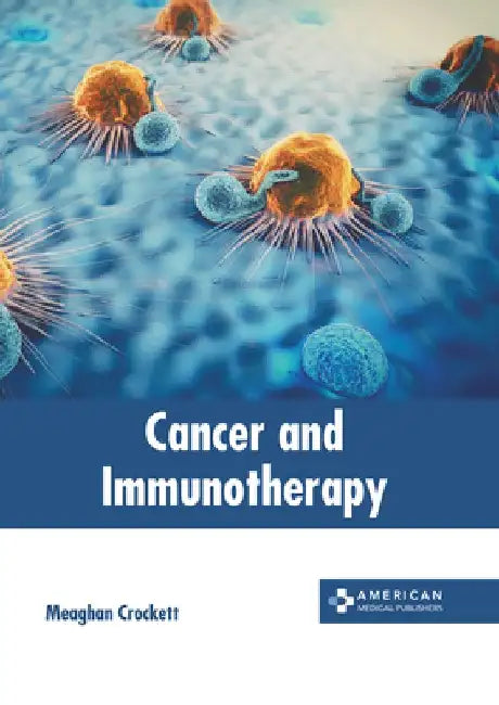 Cancer and Immunotherapy by Meaghan Crockett
