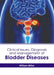 Clinical Issues, Diagnosis and Management of Bladder Diseases by William Miller