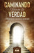 Caminando Hacia la Verdad by Allen, Marcela