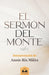 El Sermón del Monte: Interpretación de Annie Rix Militz by Allen, Marcela