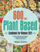 Plant Based Cookbook for Women 2021: 600-Day Essential Plant Based Recipes to Increase Energy and Balance Hormones by Miegan Darkey
