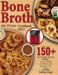 Bone Broth Air Fryer Cookbook 2021: 150+ Gut-Friendly Air Fryer Recipes to Lose Weight, Feel Great, and Revitalize Your Health by Sulim Zam