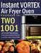 Instant Vortex Air Fryer Oven Cookbook for Two: 1001-Day Perfectly Portioned Recipes for Your Instant Vortex Air Fryer Oven to Fry, Bake, Grill & Roas by Lus Rables