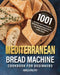 Mediterranean Bread Machine Cookbook for Beginners: 1001-Day Classic and Tasty Recipes for Baking Homemade Bread to help you Lose Weight and Achieve A by Horls Faltry