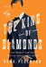 The King of Diamonds: On the Trail of Texas's Uncatchable Jewel Thief by Rena Pederson