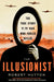 The Illusionist: The True Story of the Man Who Fooled Hitler by Robert Hutton