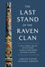 The Last Stand of the Raven Clan: A Story of Imperial Ambition, Native Resistance and How the Tlingit-Russian War Shaped a Continent by Gerald Easter