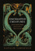 Enchanted Creatures: Our Monsters and Their Meanings by Natalie Lawrence