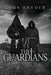 The Guardians by John Snyder