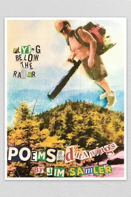Flying Below the Radar: Poems & Drawings by Jim Samler