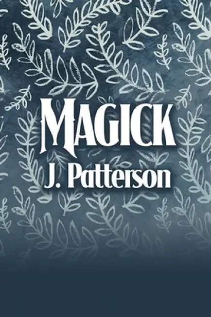 Magick by J. Patterson