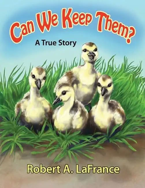 Can We Keep Them? by Robert A. LaFrance