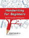 Handwriting for Beginners: Best for Preschool and Kindergarten by Jonathan M. U.