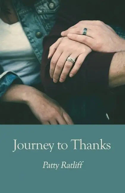 Journey to Thanks by Patty Ratliff