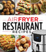Air Fryer Restaurant Recipes by Publications International Ltd
