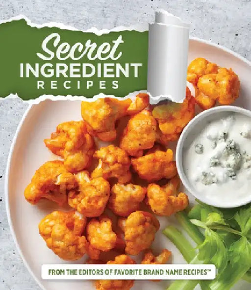 Secret Ingredient Recipes: From the Editors of Favorite Brand Name Recipes by Publications International Ltd