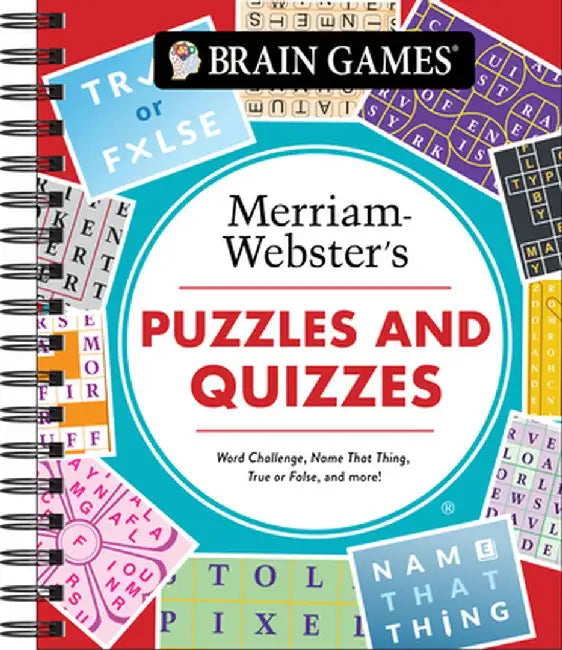 Brain Games - Merriam-Webster's Puzzles and Quizzes: Word Challenge, Name That Thing, True or False, and More! by Publications International Ltd