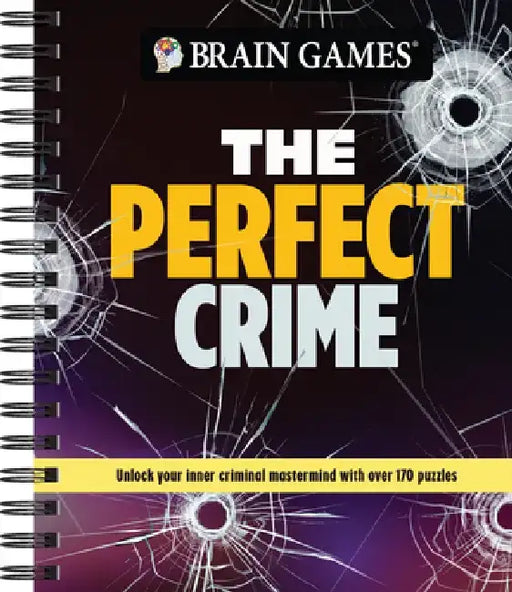 Brain Games - The Perfect Crime: Unlock Your Inner Criminal MasterMind with Over 170 Puzzles by Publications International Ltd