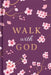 Walk with God by Publications International Ltd