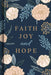 Faith Joy and Hope by Publications International Ltd
