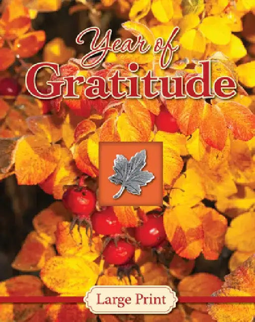 Year of Gratitude - Large Print (Daily Prayer Books) by Publications International Ltd