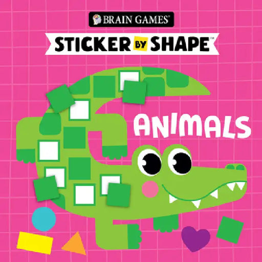 Brain Games - Sticker by Shape: Animals (for Kids Ages 3-6) by Publications International Ltd