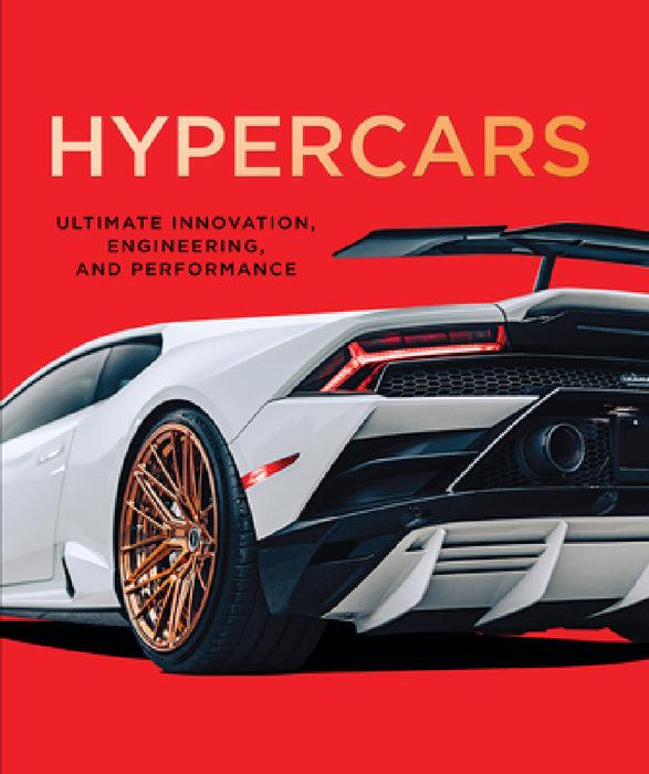 Hypercars: Ultimate Innovation, Engineering, and Performance by Publications International Ltd