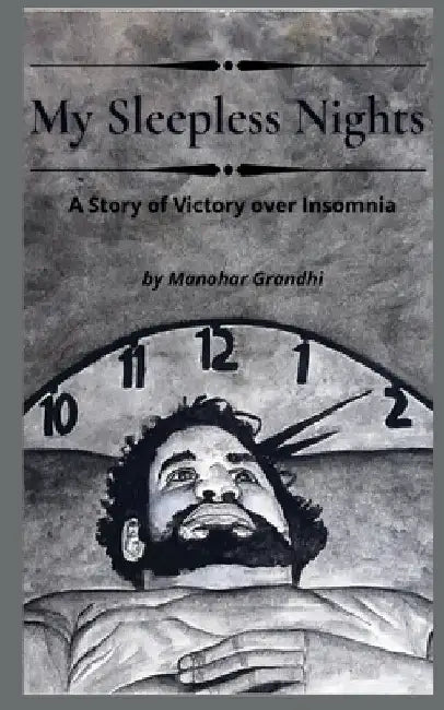 My Sleepless Nights by Manohar Grandhi
