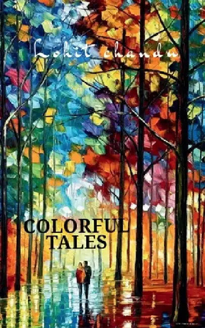 Colorful tales by Lohit Chandu