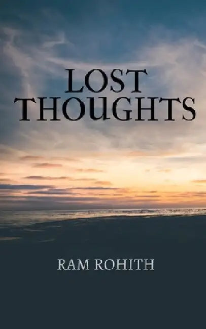 Lost Thoughts by Ram Rohith
