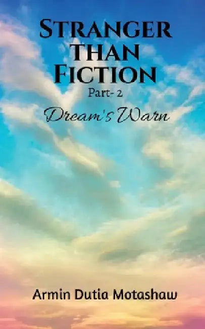 STRANGER THAN FICTION Part- 2 by Armin Dutia