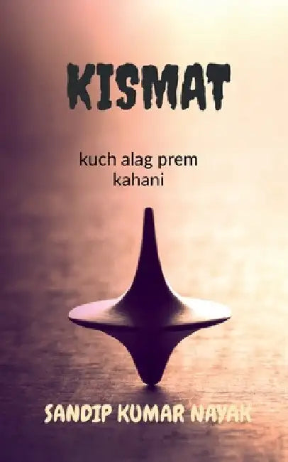 Kismat by Sandip Kumar