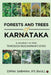 Forests and Trees of Karnataka: A Journey in Time Through Buchanan's Eyes by Ifs (Retd ). Dipak Sarmah
