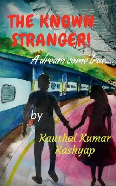 The Known Stranger by Kaushal Kumar