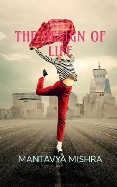 The Desing of Life by Mantavya Mishra