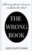 The Wrong Book by Sashi Kant