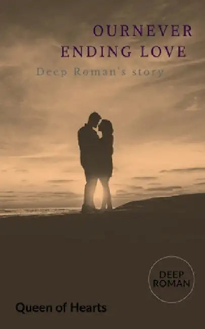 our never ending love by Deep Roman