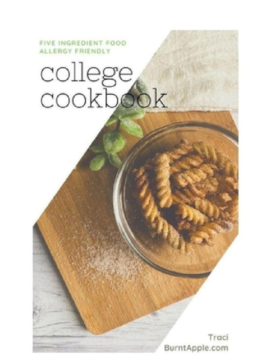Five Ingredient College Cooking for Food Allergies by Traci Wennerholm