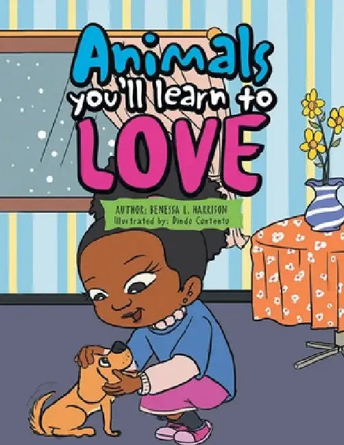 Animals You'll Learn to Love by Benessa Harrison