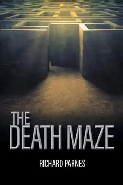 The Death Maze by Richard Parnes