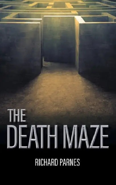 The Death Maze by Richard Parnes